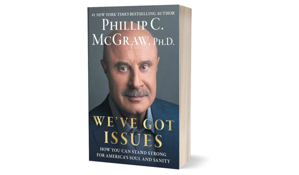 All Books S1 E3: We've Got Issues: How You Can Stand Strong for America's Soul and Sanity by Phillip C. McGraw Dr Phil, All Books, Books Introduction, Best Selling Books, Best Seller Book, Easy to read books,