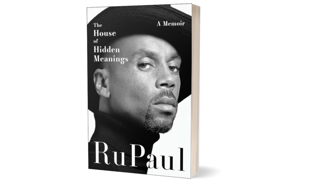 The House of Hidden Meanings: A Memoir By RuPaul