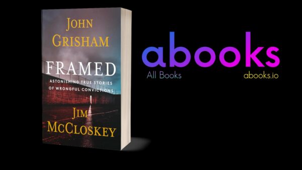 All Books S1 E6: Framed: Astonishing True Stories of Wrongful Convictions by John Grisham & Jim McCloskey, All Books, Books Introduction, Best Selling Books, Best Seller Book, Easy to read books,